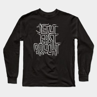 Bertolt Brecht, German Brecht Pun Long Sleeve T-Shirt